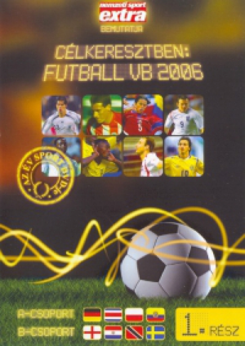 Célkeresztben: futball vb 2006 1. rész (DVD) *Szinkronizált - Antikvár - Kiváló állapotú*