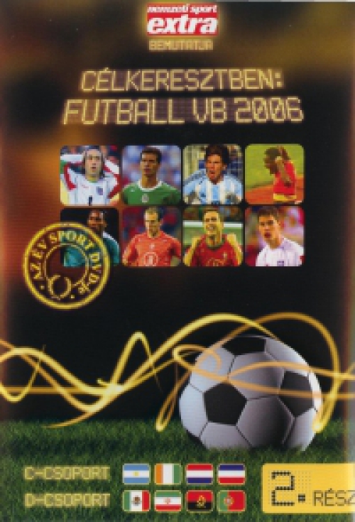 Célkeresztben: futball vb 2006 2. rész (DVD) *Szinkronizált - Antikvár - Kiváló állapotú*
