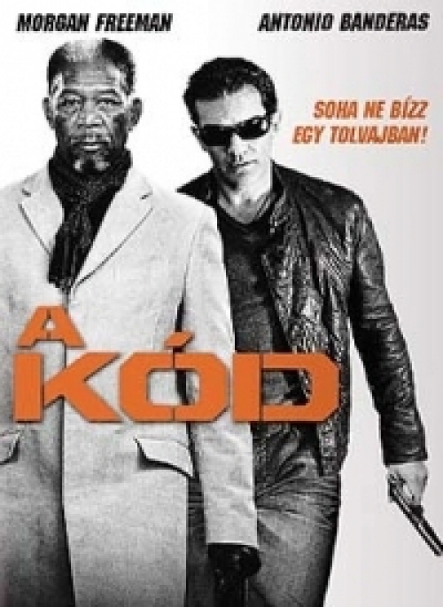 A kód (DVD) *Morgan Freeman - Antonio Banderas* *Antikvár - Kiváló állapotú*