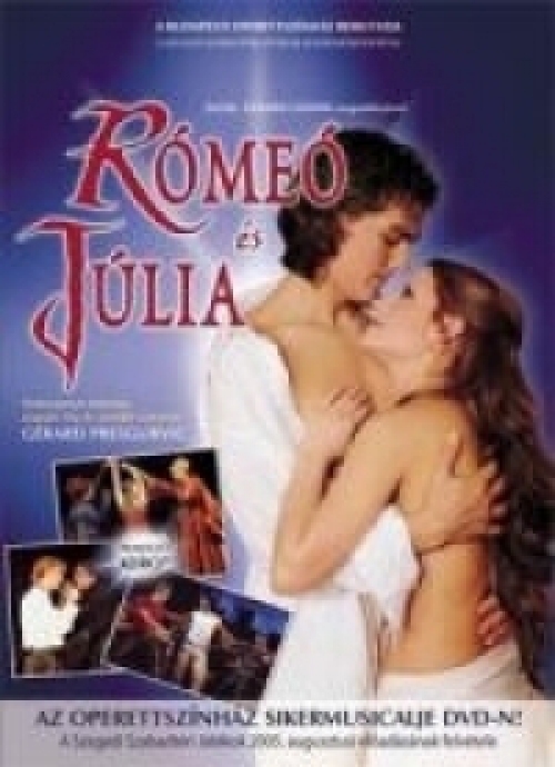 Rómeó és Júlia - musical (Magyar előadás - Dolhai Attila - Szinetár Dóra) (2 DVD) *Antikvár - Kiváló állapotú*