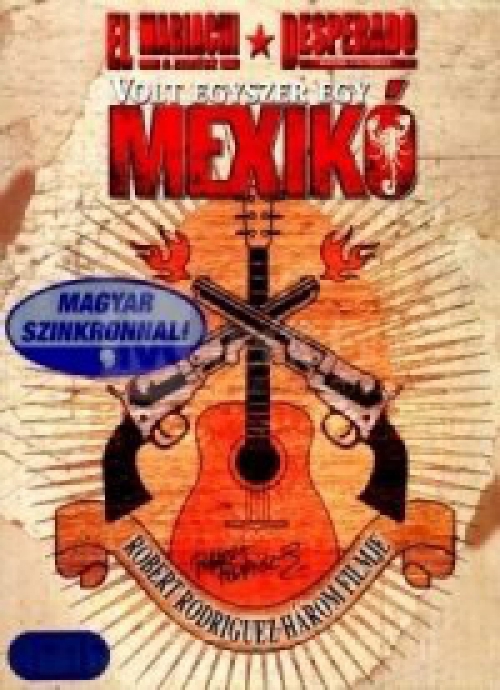 El Mariachi - A zenész - Desperado - Volt egyszer egy Mexikó (3 DVD) *Antikvár - Kiváló állapotú*