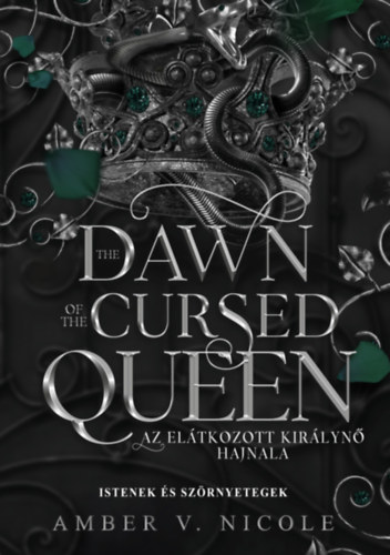 The Dawn of the Cursed Queen - Az elátkozott királynő hajnala