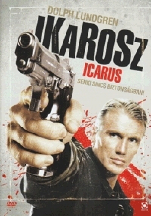 Ikarosz - Senki sincs biztonságban  (DVD) *Dolph Lundgren - 2010 - Antikvár - Kiváló állapotú* 