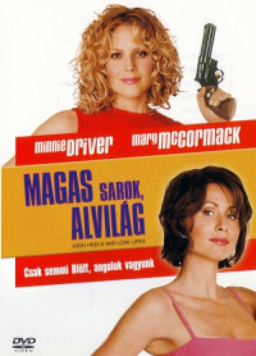 Magas sarok, alvilág (DVD) *Minnie Driver - Mary McCormack - Szinkronizált - Antikvár - Kiváló állapotú*