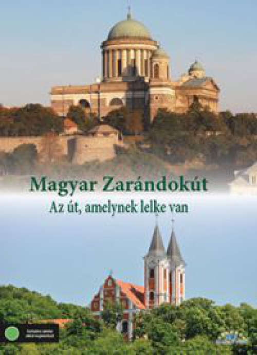 Magyar zarándokút: Az út, amelynek lelke van (DVD)