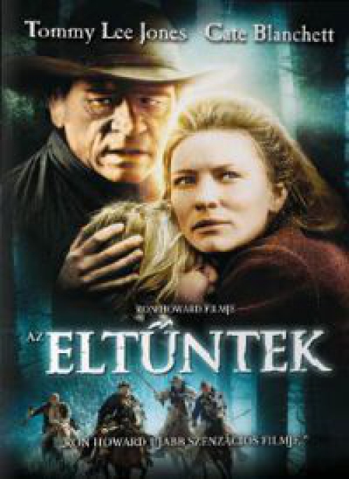 Az eltűntek (DVD)  *2003-as - Tommy Lee Jones - Cate Blanchett - Antikvár - Kiváló állapotú*