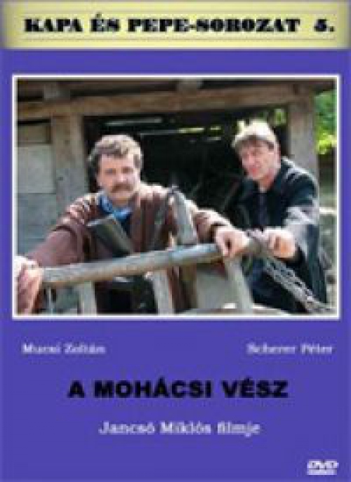 A mohácsi vész (DVD) *Jancsó Miklós filmje - Kapa és Pepe* *Antikvár - Kiváló állapotú*