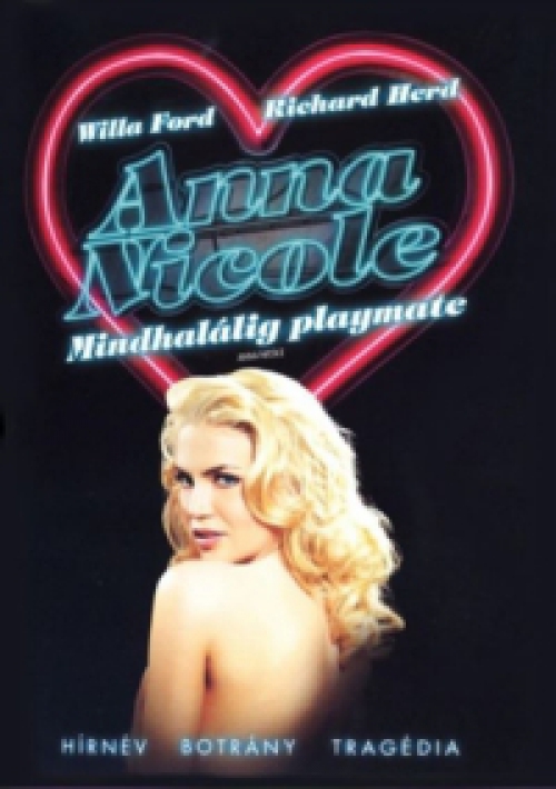 Anna Nicole - Mindhalálig Playmate (DVD) *Willa Ford - Fórum kiadás - Antikvár - Kiváló állapotú*