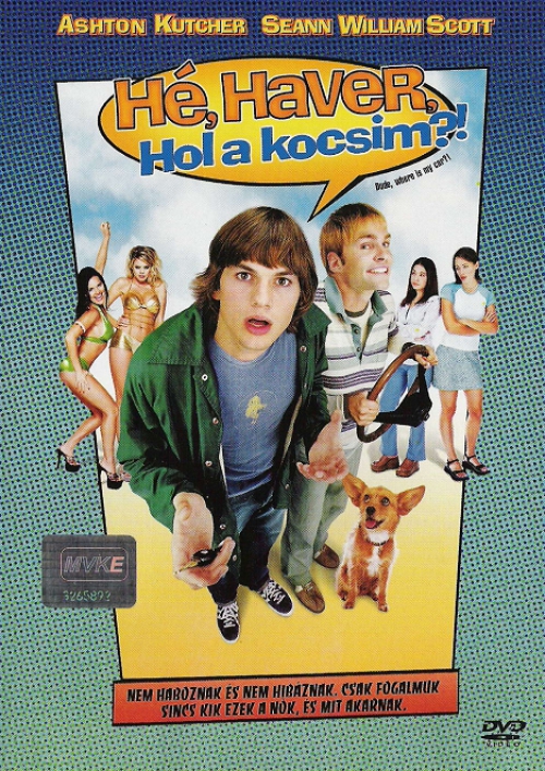 Hé, haver hol a kocsim?! (DVD) *Seann William Scott - Ashton Kutcher - Antikvár - Kiváló állapotú*