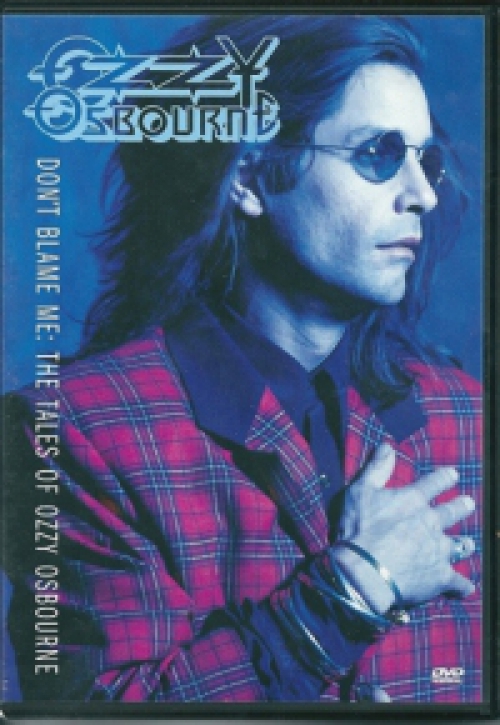 Ozzy Osbourne – Don't Blame Me: The Tales Of Ozzy Osbourne (DVD) *Antikvár - Kiváló állapotú*