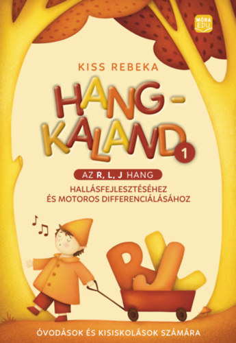 Hangkaland 1. - Az r, l, j hang hallásfejlesztéséhez és motoros differenciálásához