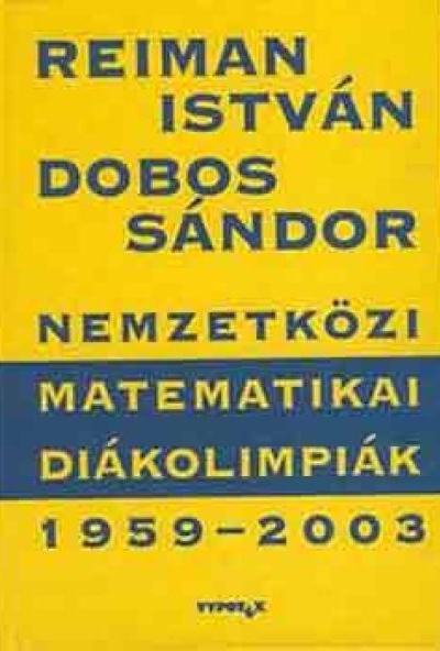 Nemzetközi Matematikai Diákolimpiák 1959-2003.