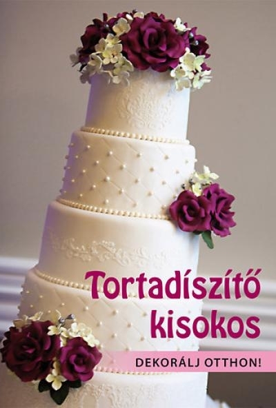 Tortadíszítő Kisokos