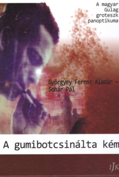 A gumibotcsinálta kém