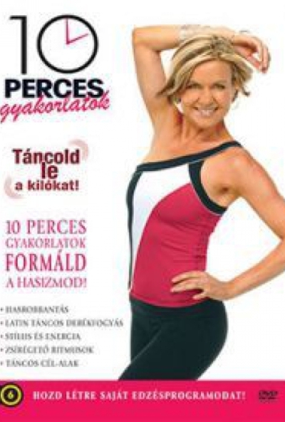 10 perces gyakorlatok: Táncold le a kilókat! (DVD)