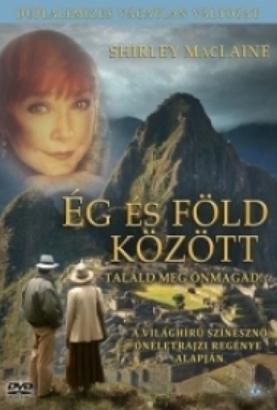 Ég és föld között: Találd meg önmagad! (2 DVD) *Sirley MacLaine - Antikvár - Kiváló állapotú* 