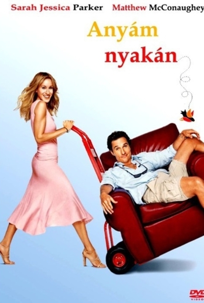 Anyám nyakán (DVD) *Matthew McConaughey - Sarah Jessica Parker - Antikvár - Kiváló állapotú*