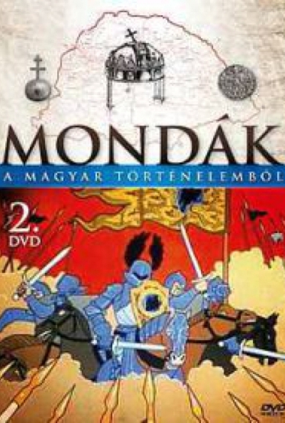 Mondák a magyar történelemből 2. (DVD)