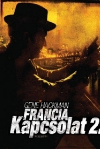 Francia kapcsolat 2. *Gene Hackman* (DVD)