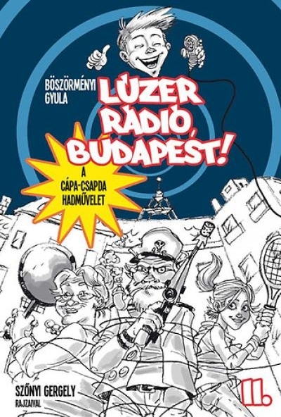 Lúzer Rádió, Budapest! 2. - A Cápa-csapda hadművelet