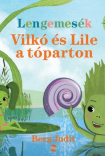 Lengemesék - Vilkó és Lile a tóparton