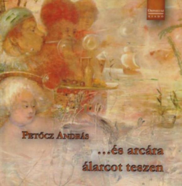 ...és arcára álarcot teszen