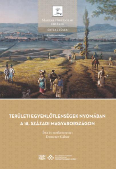 Területi egyenlőtlenségek nyomában a 18. századi Magyarországon