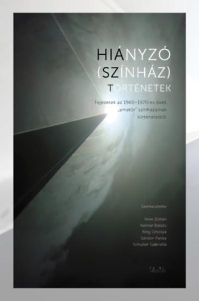 Hiányzó (színház)történetek