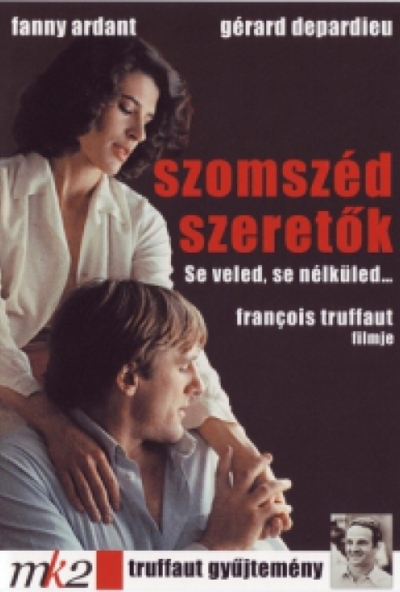 Szomszéd szeretők *Gérard Depardieu - Francois Truffaut filmje* (1981) (DVD) *Antikvár - Kiváló állapotú*