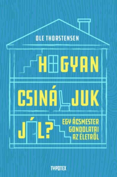 Hogyan csináljuk jól?