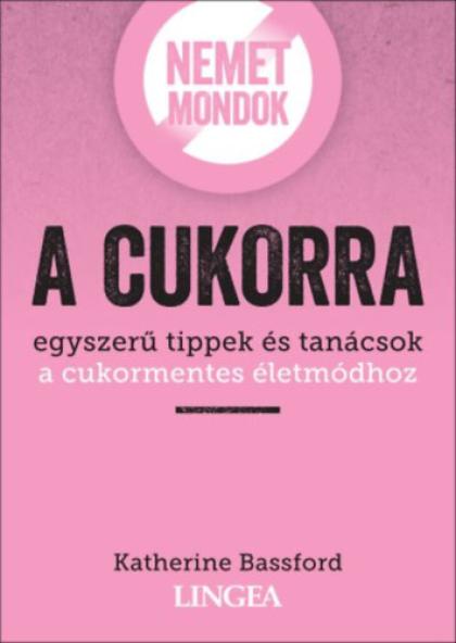 Nemet mondok a cukorra