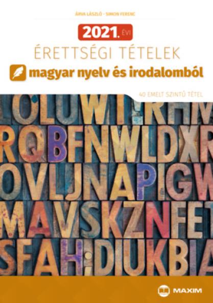 2021. évi érettségi tételek magyar nyelv és irodalomból