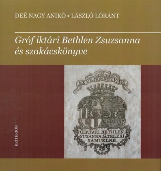 Gróf iktári Bethlen Zsuzsanna és szakácskönyve