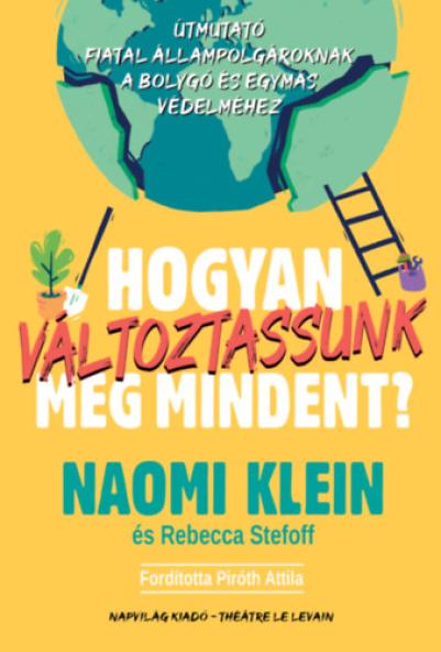 Hogyan változtassunk meg mindent?