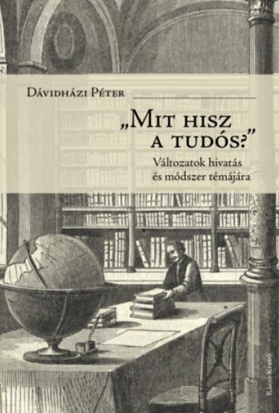 Mit hisz a tudós?