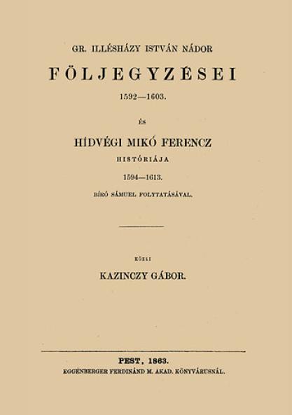 Gr. Illésházy István nádor följegyzései 1592-1603