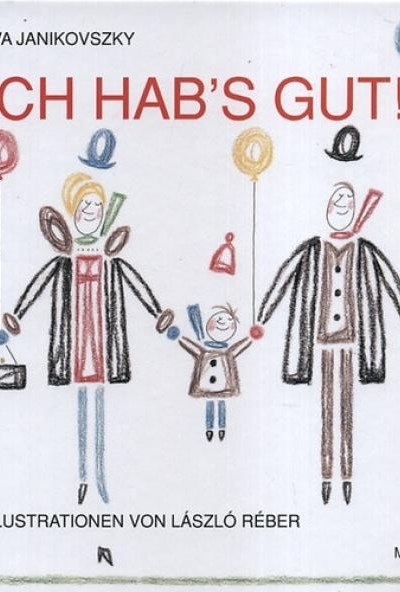 Ich hab's gut!