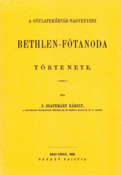 A gyulafehérvár-nagyenyedi Bethlen-főtanoda története