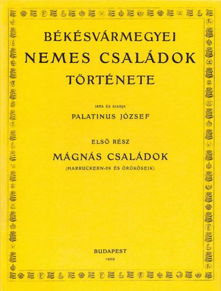 Békésvármegyei nemes családok története - Mágnás családok (Harruckern-ek és örököseik)