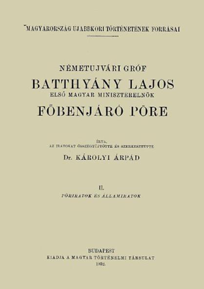 Németujvári gróf Batthyány Lajos első magyar miniszterelnök főbenjáró pöre - 2.kötet