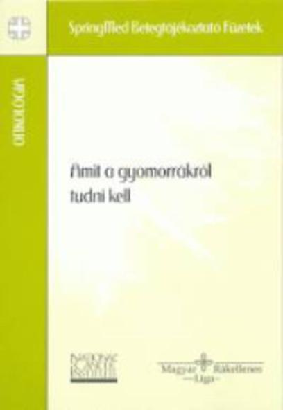 Amit a gyomorrákról tudni kell