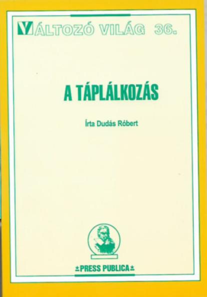 A táplálkozás - Változó világ 36.