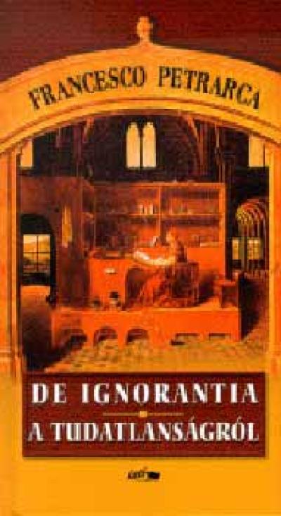 De ignorantia - A tudatlanságról