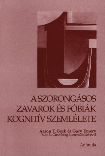 A szorongásos zavarok és fóbiák kognitív szemlélete