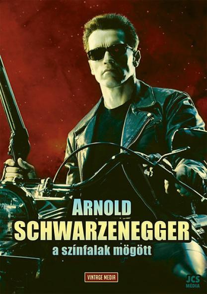 Arnold Schwarzenegger - A színfalak mögött