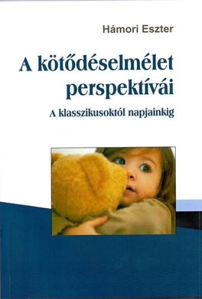 A kötődéselmélet perspektívái