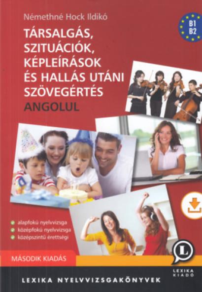 Társalgás, szituációk, képleírások, és hallás utáni szövegértés angolul