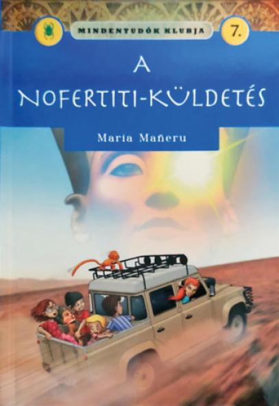 Mindentudók klubja 7.- A Nofertiti-küldetés