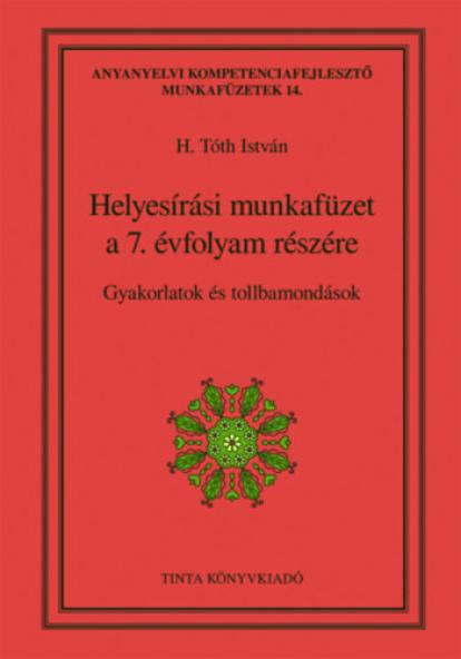 Helyesírási munkafüzet a 7. évfolyam részére