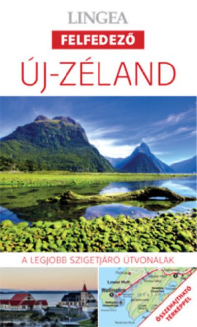 Új-Zéland - A legjobb országjáró útvonalak